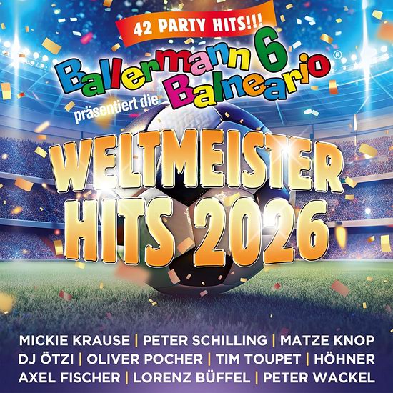 Ballermann 6 Balneario Prasentiert Die Weltmeister Hits 2026 (2CD)