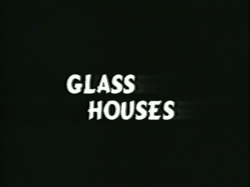 Glass Houses