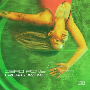 Dead Pony - Freak Like Me (Single) (2026)