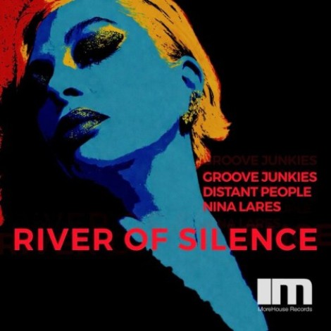 Groove Junkies x Distant People x Nina Lares - River Of Silence (2026) mp3