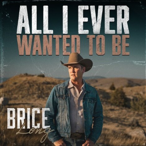 Brice Long - All I Ever Wanted To Be (2026) flac