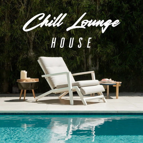 Chill Lounge House 2026 (2026) FLAC