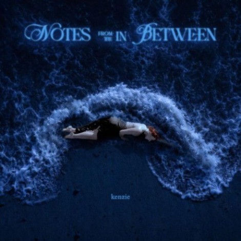 Kenzie - notes from the in between (2026) mp3