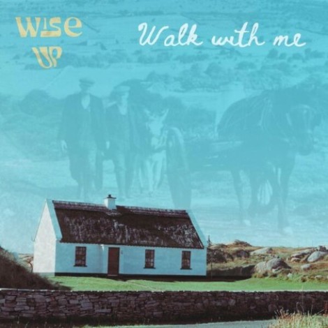 Wise Up - Walk With Me (2026) flac
