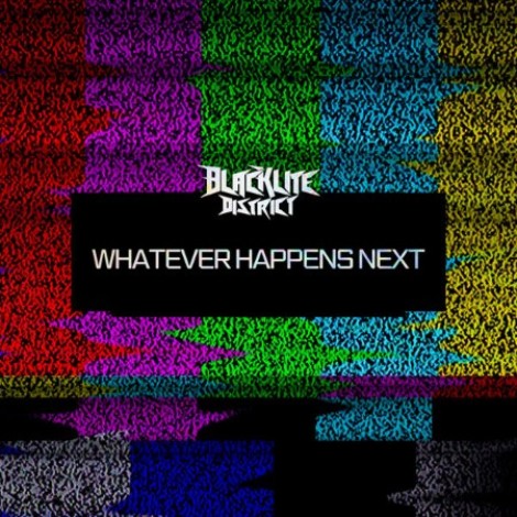 Blacklite District - Whatever Happens Next (2026) flac