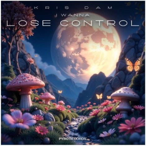 KRIS DAM - I Wanna Lose Control (Mixes) (2026) mp3