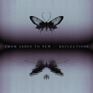 From Ashes to New - Reflections (2026)