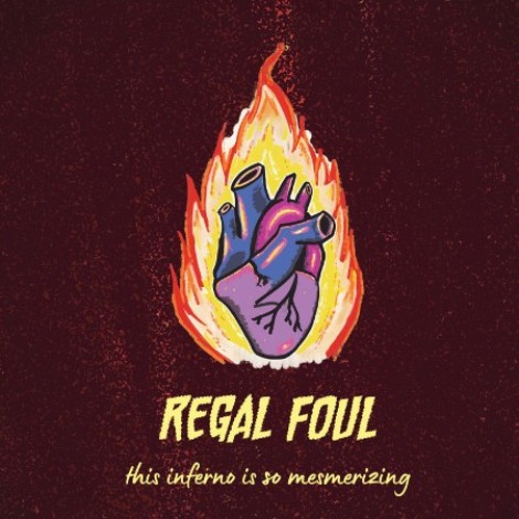 Regal Foul - This Inferno Is So Mesmerizing (2026) mp3