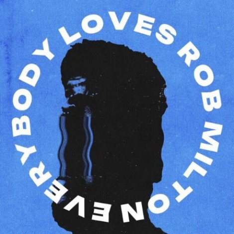 Rob Milton, Aria Lanelle - Everybody Loves Rob Milton (2026) mp3