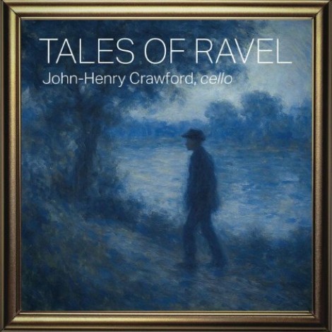 John-Henry Crawford - Tales of Ravel (2026) flac