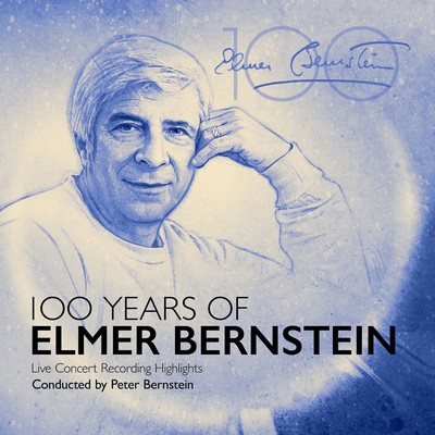 100 Years of Elmer Bernstein - Live Concert Recording (Highlights)