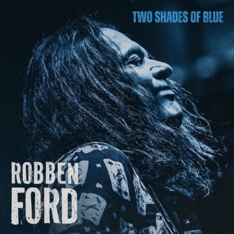 Robben Ford - Two Shades Of Blue (2026) flac