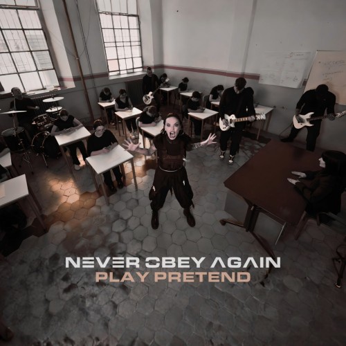 Never Obey Again - Play Pretend (Single) (2026)