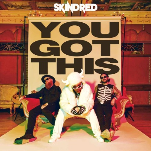 Skindred - You Got This (2026)