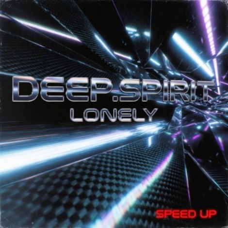 Deep.Spirit & DJ Rosso - Lonely Speed Up (2026) mp3