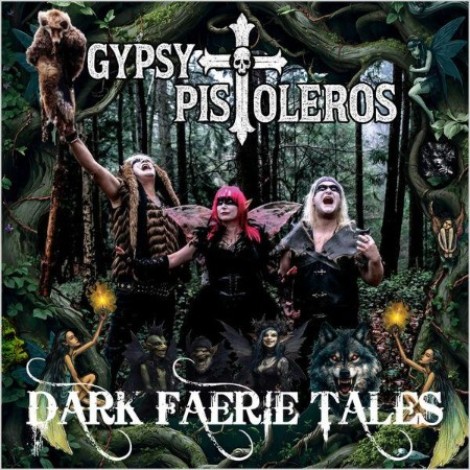 Gypsy Pistoleros - Dark Faerie Tales (2026) flac