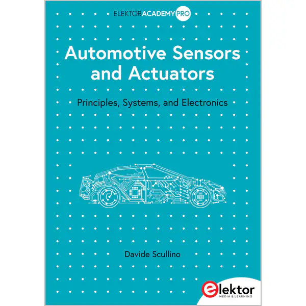 Automotive Sensors and Actuators: Principles, Systems, and Electronics