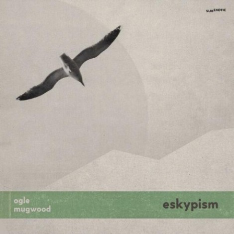 Ogle, Mugwood - Eskypism (2026) flac