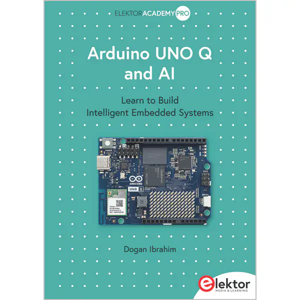 Arduino UNO Q and AI: Learn to Build Intelligent Embedded Systems