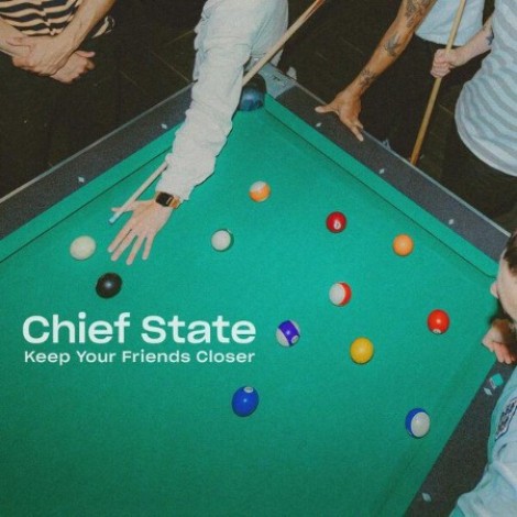 Chief State - Keep Your Friends Closer (2026) flac