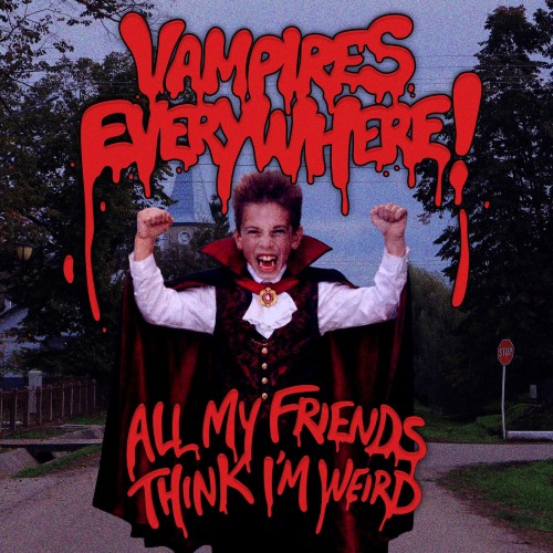 Vampires Everywhere! - All My Friends Think I'm Weird (Single) (2026)