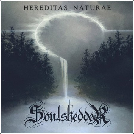 Soulshedder - Hereditas Naturae (2025)