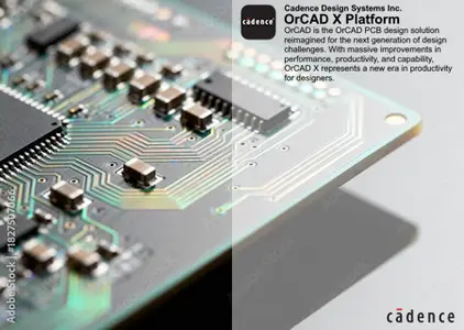 Cadence OrCAD X Design Platform 2024.1 HF008 (24.10.008) Win x64