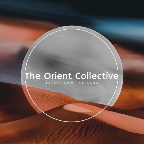 VA - The Orient Collective: Tales From the Sand (2026) FLAC