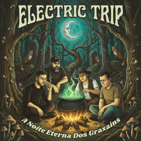Electric Trip - A Noite Eterna Dos Graxains (2026) flac
