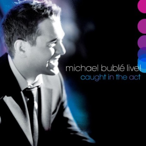 Michael BublÃ© - LIVE! Caught In The Act (2026) flac