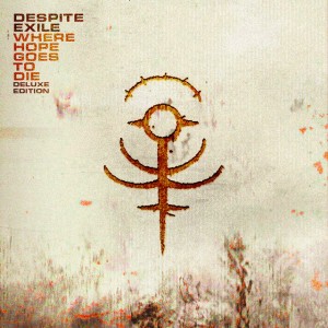 Despite Exile - Where Hope Goes To Die [Deluxe Edition] (2026)