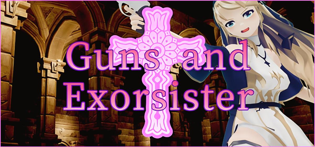 Guns and Exorsister
