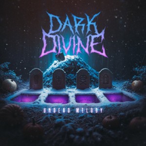 Dark Divine - Undead Melody (2026)