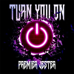 Premier Jester - Turn You On (2026)