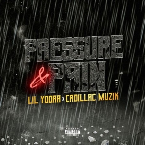 Lil Yodaa & Cadillac Muzik - Pressure & Pain (2026) mp3