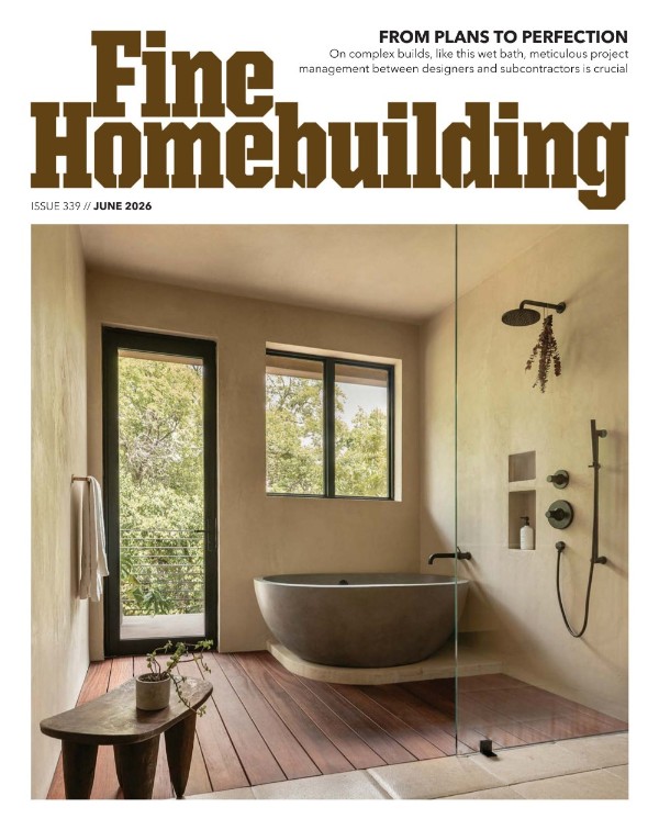 Fine Homebuilding Magazine - June 2026