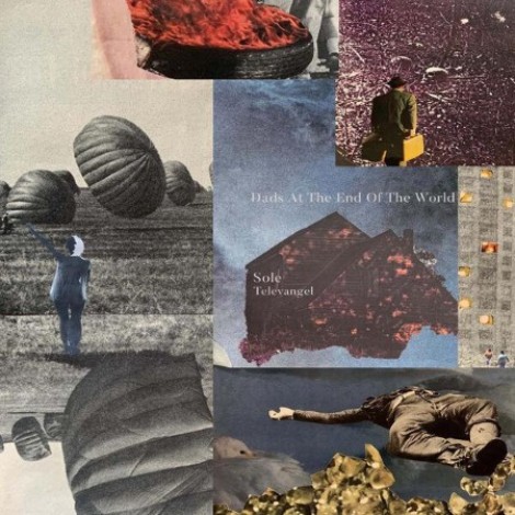 Sole, Televangel - Dads At The End Of The World (2026) flac