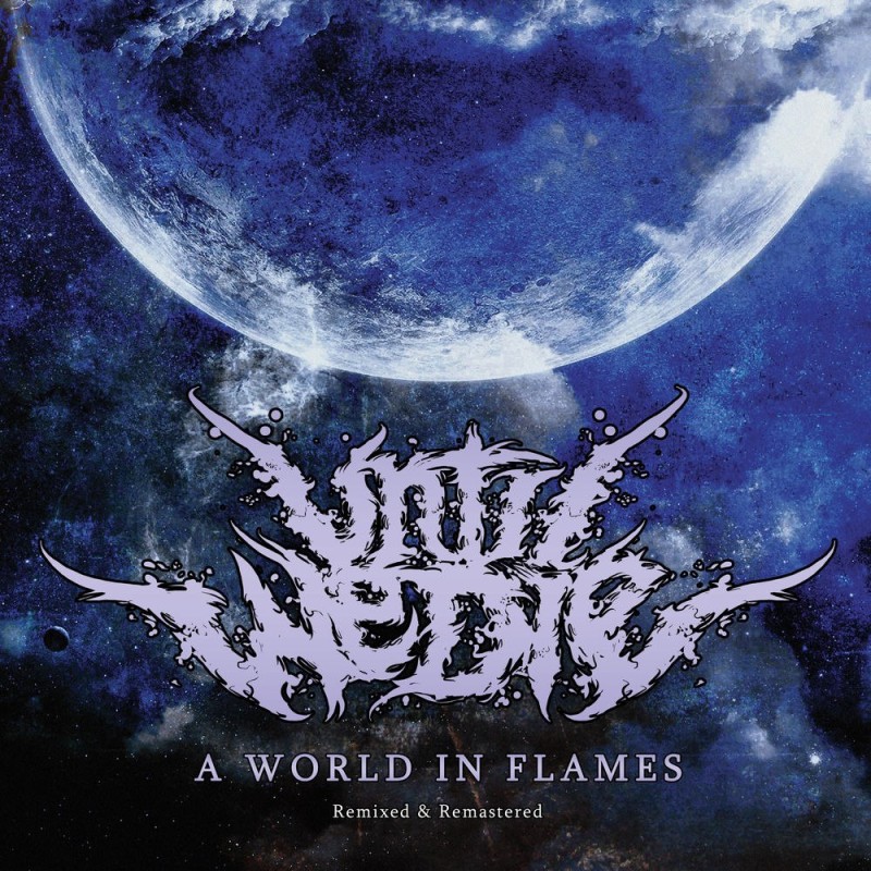 Until We Die - A World in Flames (Remixed & Remastered) (2016)