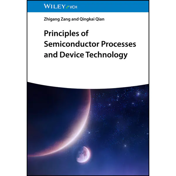 Principles of Semiconductor Processes and Device Technology