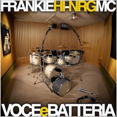 Frankie hi-nrg mc - VOCE e BATTERIA (2026)