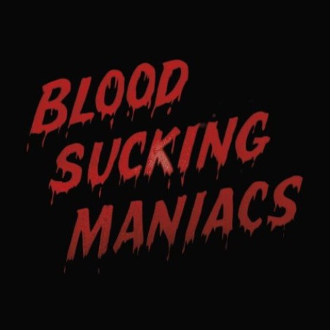 VA - Blood Sucking Maniacs (2026) mp3