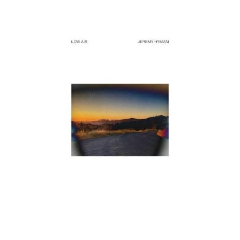 Jeremy Hyman - Low Air (2026) mp3
