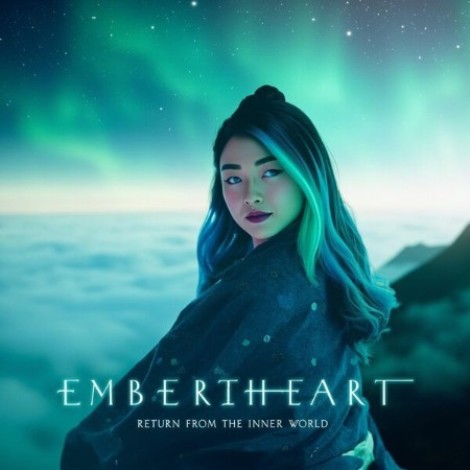 The Emberheart Project - Emberheart – Return From The Inner World (2026) flac