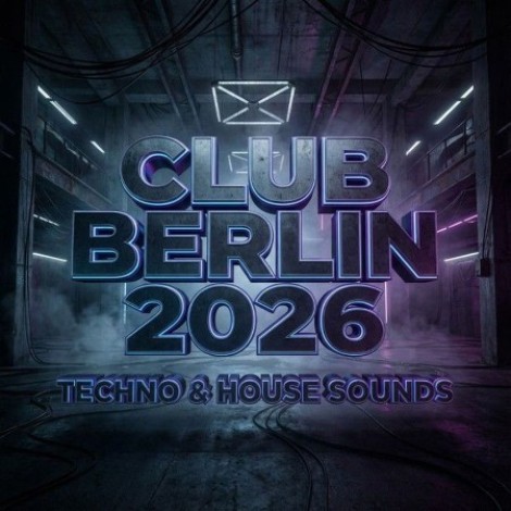 VA - Club Berlin (2026) - Techno & House Sounds (2026) mp3