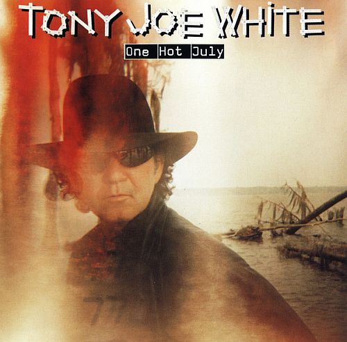 Tony Joe White - One Hot July (1998) (LOSSLESS)