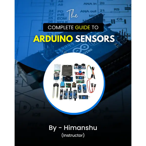 The Complete Guide to Arduino Sensors