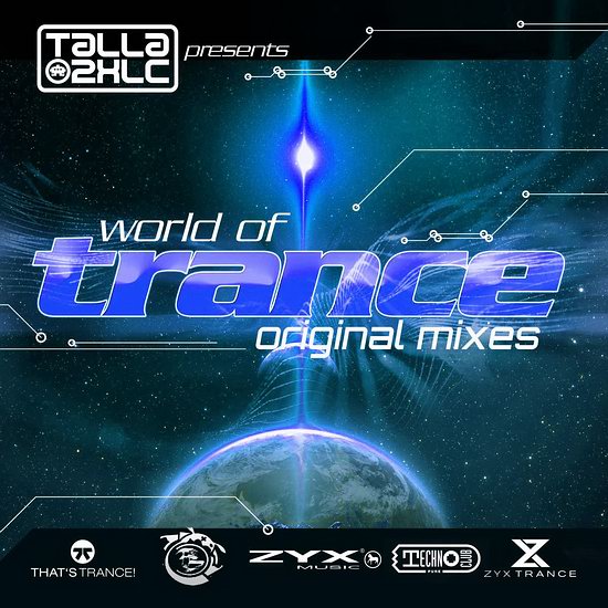 Talla 2XLC presents: World of Trance (Original Mixes)