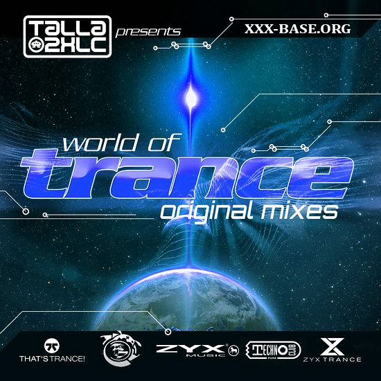 Talla 2XLC presents: World of Trance (Original Mixes)