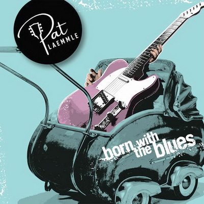 Pat Laemmle / Born with the Blues (2026) FLAC, Lossless