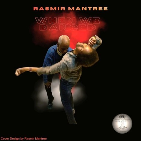 Rasmir Mantree - When We Danced (2026) mp3